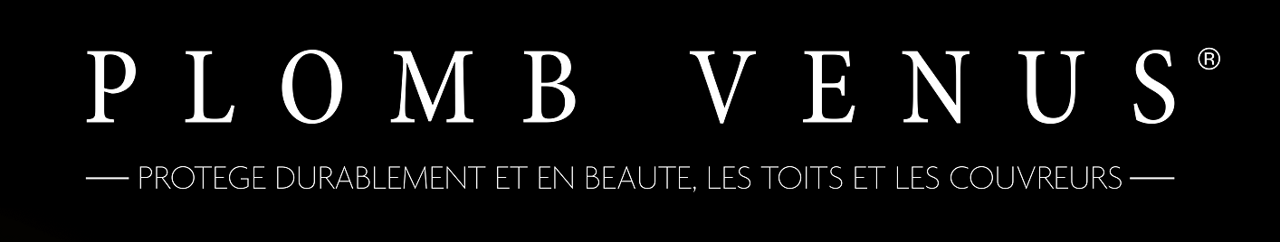 Plomb Venus® — protège durablement et en beauté les toits et les couvreurs